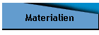 Materialien